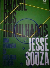 Image of Brasil dos Humilhados: Uma Denúncia da Ideologia Elitista