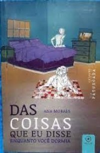 Image of Das Coisas que eu Disse